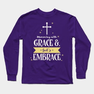 Momming with Grace & God's Embrace Long Sleeve T-Shirt